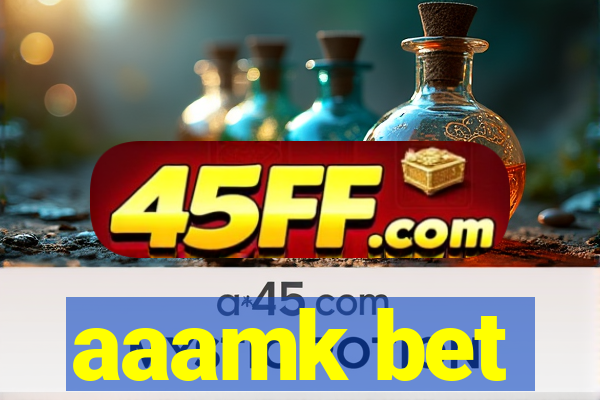 aaamk bet